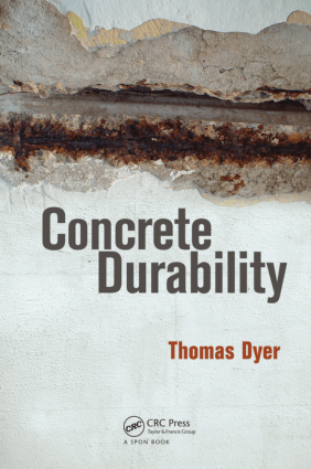 Concrete Durability By Thomas Dyer
