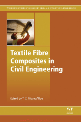 Textile Fibre Composites in Civil Engineering Edited by Thanasis Triantafillou