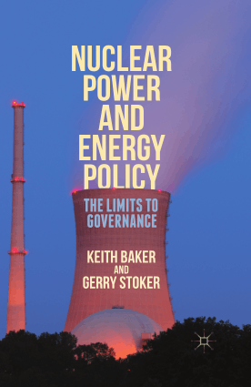 Nuclear Power and Energy Policy The Limits to Governance Keith Baker