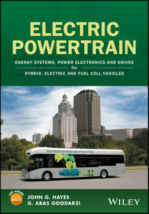 Electric Powertrain Energy Systems Power Electronics and Drives for Hybrid Electric and Fuel Cell Vehicles John G. Hayes