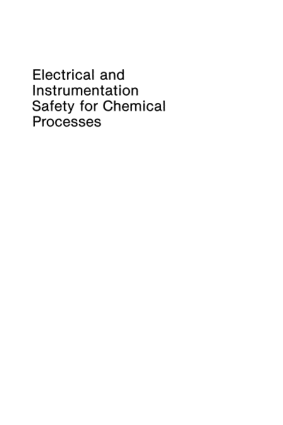 Electrical and Instrumentation Safety for Chemical Processes Richard J. Buschart