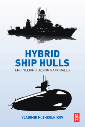 HYBRID SHIP HULLS Engineering Design Rationales VLADIMIR M SHKOLNIKOV