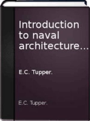 Introduction to Naval Architecture E C Tupper