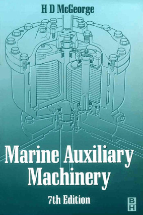 Marine Auxiliary Machinery Seventh edition H D McGeorge