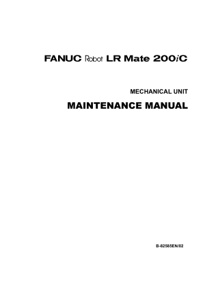 FANUC Robot LR Mate 200iC Mechanical Unit Maintenance Manual