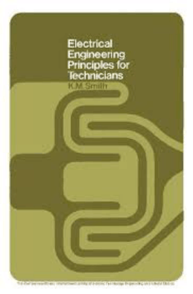 Electrical Engineering Principles for Technicians K. M. Smith and N. Hiller