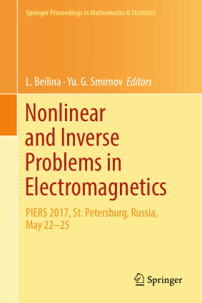 Nonlinear and Inverse Problems in Electromagnetics L Beilina