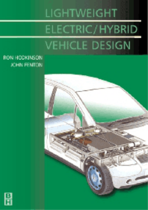 Lightweight Electric Hybrid Vehicle Design Ron Hodkinson and John Fenton