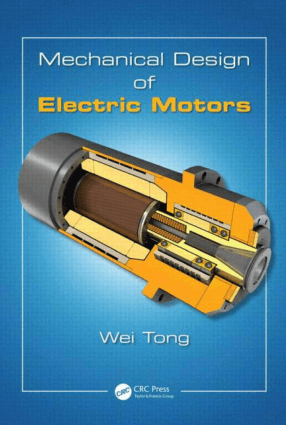 Mechanical Design of Electric Motors By Wei Tong
