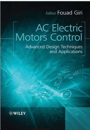 AC Electric Motors Control Advanced Design Techniques and Applications By Fouad Giri