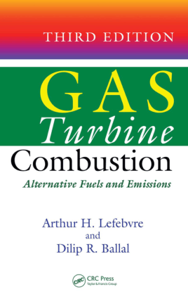 Arthur H. Lefebvre Dilip R. Ballal Gas Turbine combustion
