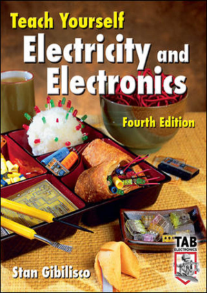 Teach Yourself Electricity and Electronics Fourth Edition By Stan Gibilisco