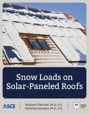 Snow Loads on Solar-Paneled Roofs by Michael ORourke and Nicholas Isyumov