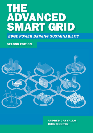 The Advanced Smart Grid Edge Power Driving Sustainability Second Edition by Andres Carvallo and John Cooper