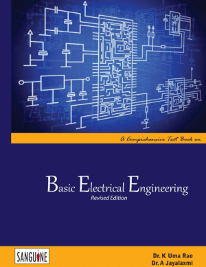 Basic Electrical Engineering Basic Electrical Engineering Revised Edition Dr K Uma Rao and Dr A Jayalakshmi