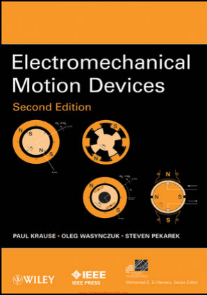 Electromechanical Motion Devices Second Edition By Paul Krause and OlegWasynczuk