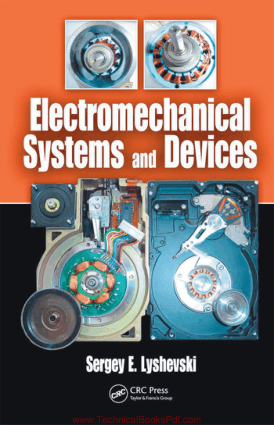 Electromechanical Systems and Devices By Sergey E Lyshevski