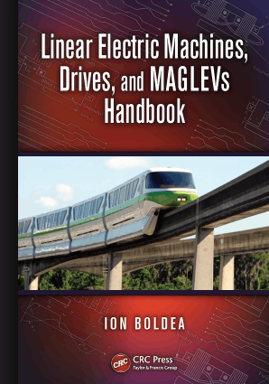 Linear Electric Machines Drives and MAGLEVs Handbook Ion Boldea