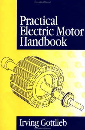 Practical Electric Motor Handbook By Iring Gottlieb
