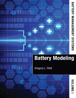 Battery Management Systems Volume I Battery Modeling by Gregory L. Plett