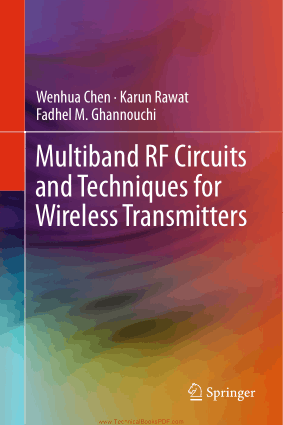 Multiband RF Circuits and Techniques for Wireless Transmitters by Wenhua Chen Karun Rawat and Fadhel M Ghannouchi