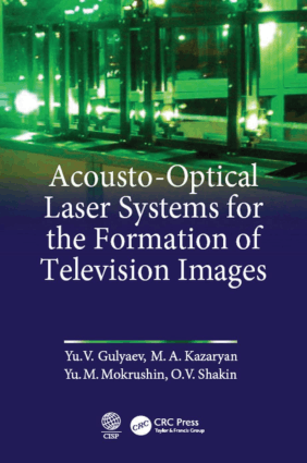 Acousto Optical Laser Systems for the Formation of Television Images by Yu V Gulyaev