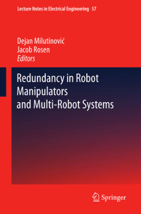Redundancy in Robot Manipulators and Multi Robot Systems by Dejan Milutinovic and Jacob Rosen