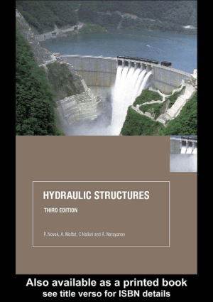 Hydraulic Structures Third Edition P. Novak