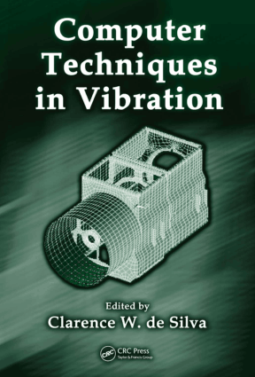 Computer Techniques in Vibration Clarence W. de Silva