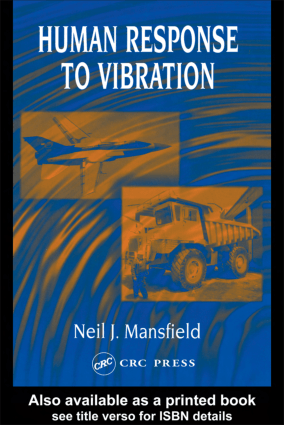 Human Response to Vibration Neil J. Mansfield