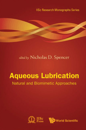 Lubrication Natural and Biomimetic Approaches Nicholas Spencer Aqueous