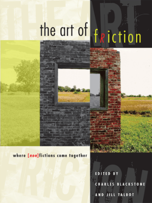 The Art of Friction Where NonFictions Come Together