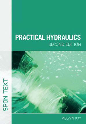 Melvyn Kay Practical Hydraulics 2nd edition