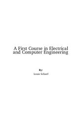A First Course in Electrical and Computer Engineering With MATLAB Programs and Experiments by Louis L. Scharf