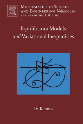 Equilibrium Models and Variational Inequalities vol 210 I.V. Konnov