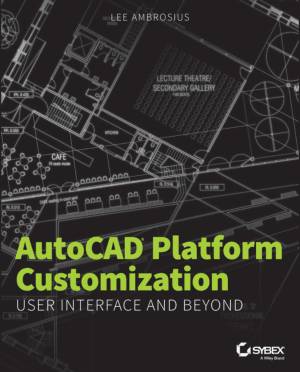 Wiley Autocad Platform Customization User Interface And Beyond