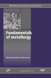 Fundamentals of metallurgy by Seshadri Seetharaman