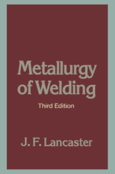 Metallurgy of Welding 3rd Edition by J F LANCASTER