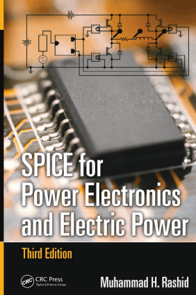 SPICE for Power Electronics and Electric Power CRC Press