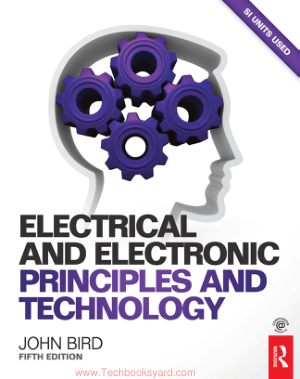 Electrical and Electronic Principles and Technology 5th Edition By John Bird