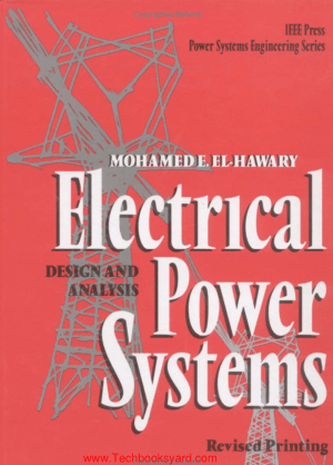 Electrical Power Systems Design and Analysis by Mohamed E. El Hawary
