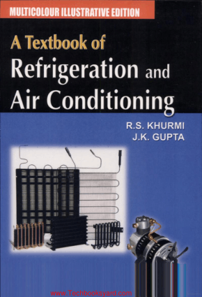 A Textbook of Refrigeration and Air Conditioning By R.S. Khurmi And J.K Gupta