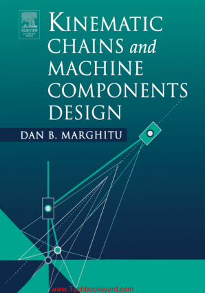 Dan B. Marghitu Kinematic Chains and Machine Components Design