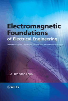 Electromagnetic Foundations of Electrical Engineering By J A Brandao Faria
