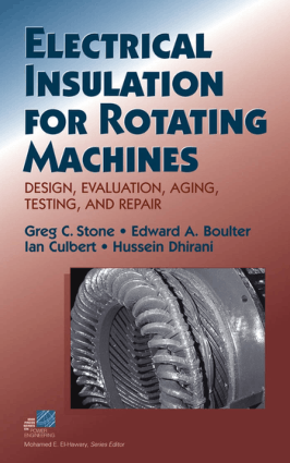 Electrical Insulation for Rotating Machines Design Evaluation Aging Testing and Repair By Greg C Stone and Edward A Boulter and Lan Culbert