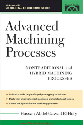 Advanced Machining Processes Nontraditional and Hybrid Machining Processes