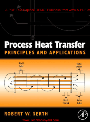 Process Heat Transfer Principles and Applications By Robert W Serth